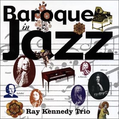 Ray Kennedy Trio - Baroque Jazz