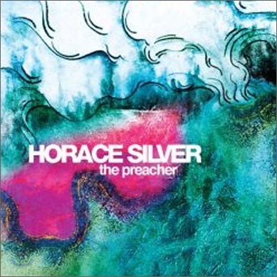 Horace Silver - The Preacher