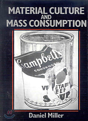 Material Culture and Mass Consumption