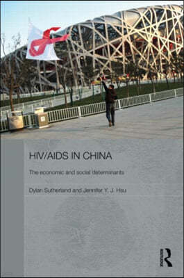 HIV/AIDS in China - The Economic and Social Determinants