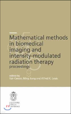 Mathematical Methods in Biomedical Imaging and Intensity-modulated Radiation Therapy Imrt