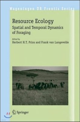 Resource Ecology: Spatial and Temporal Dynamics of Foraging