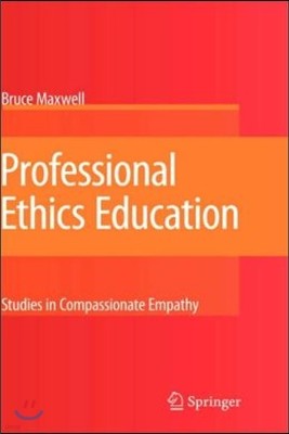 Professional Ethics Education: Studies in Compassionate Empathy