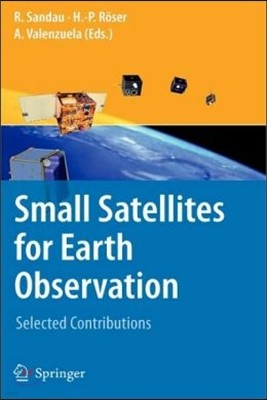 Small Satellites for Earth Observation: Selected Contributions