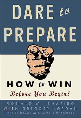 Dare to Prepare: How to Win Before You Begin!