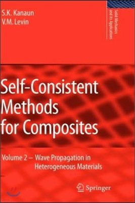 Self-Consistent Methods for Composites: Vol.2: Wave Propagation in Heterogeneous Materials