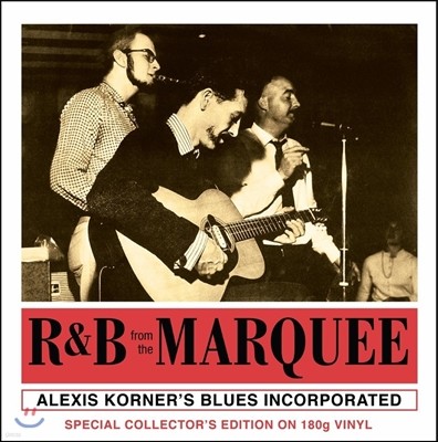 Alexis Korner's Blues Incorporated (˷ý ڳ 罺 Ƽ) - R&B from the Marquee [Special Collector's Edition LP]