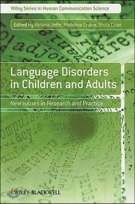 Language Disorders in Children and Adults: New Issues in Research and Practice