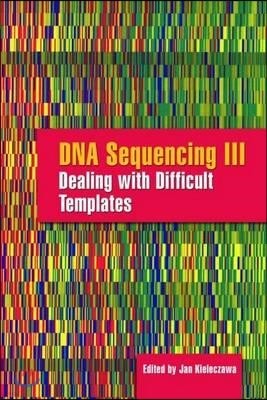 DNA Sequencing III: Dealing with Difficult Templates