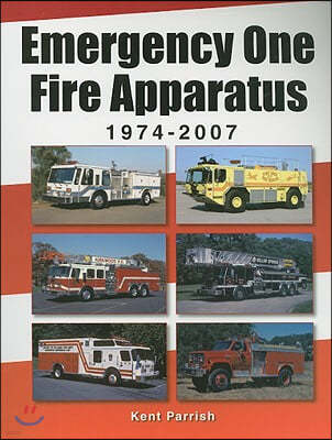 Emergency One Fire Apparatus 1974-2007