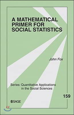 A Mathematical Primer for Social Statistics