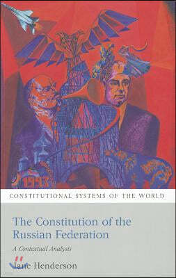 The Constitution of the Russian Federation: A Contextual Analysis