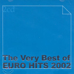 The Very Best Of Euro Hits 2002