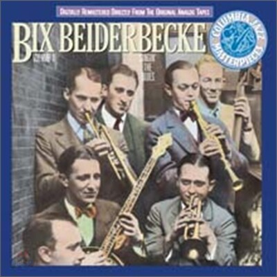 Bix Beiderbecke - Singin' The Blues Vol. 1