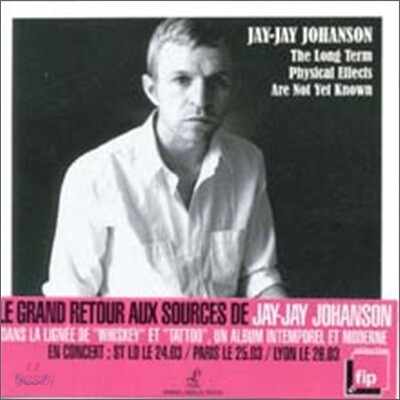 Jay-Jay Johanson - The Long Term Physical Effects Are Not Yet Known