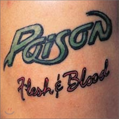 Poison - Flesh & Blood (20th Anniversary)