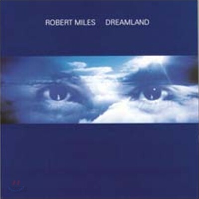 Robert Miles - Dreamland