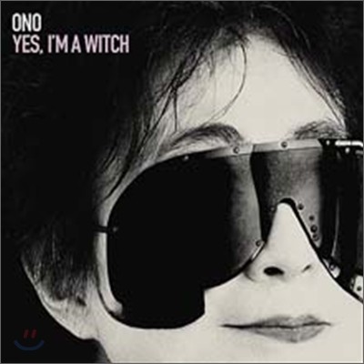 Yoko Ono - Yes, I'm A Witch