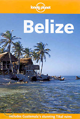 Belize (Lonely Planet Travel Guides)