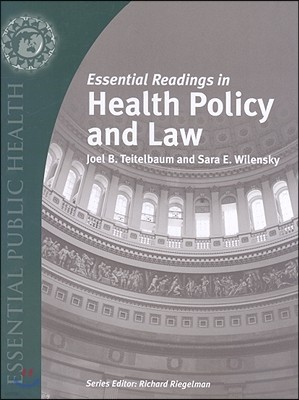 Essential Readings in Health Policy and Law