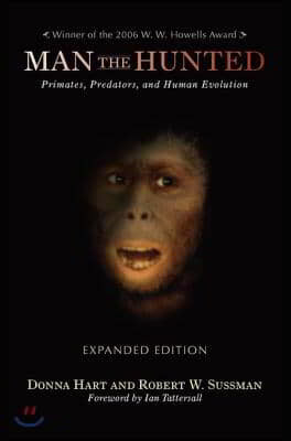 Man the Hunted: Primates, Predators, and Human Evolution