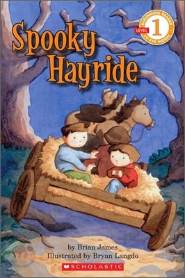 Scholastic Reader Level 1 : Spooky Hayride