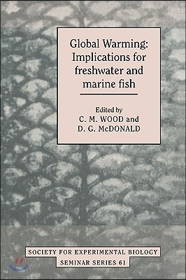 Global Warming: Implications for Freshwater and Marine Fish