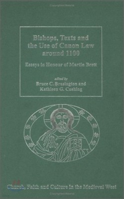 Bishops, Texts and the Use of Canon Law around 1100