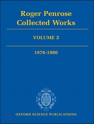 Roger Penrose: Collected Works, Volume 3: 1976-1980