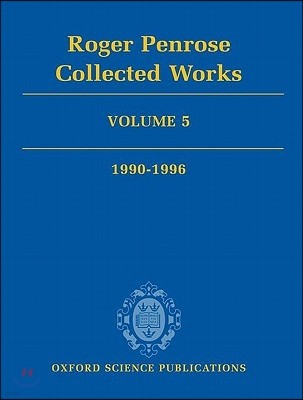 Roger Penrose: Collected Works, Volume 5: 1990-1996