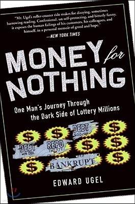 Money for Nothing: One Man's Journey Through the Dark Side of Lottery Millions