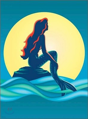 The Little Mermaid : From the Deep Blue Sea to the Great White Way