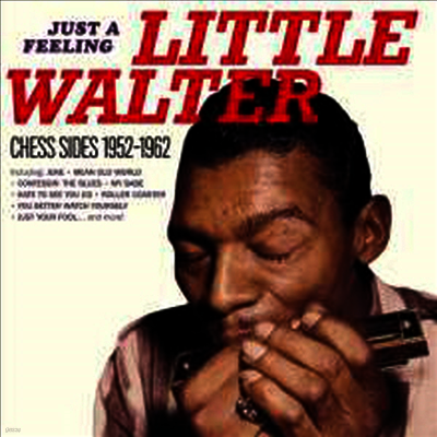 Little Walter — Just A Feeling - Chess Sides 1952-1962 (Limited Edition) 앨범 커버