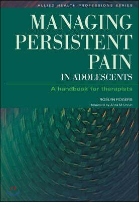 The Managing Persistent Pain in Adolescents