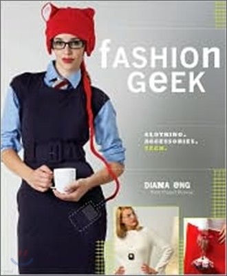 Fashion Geek: Clothes Accessories Tech