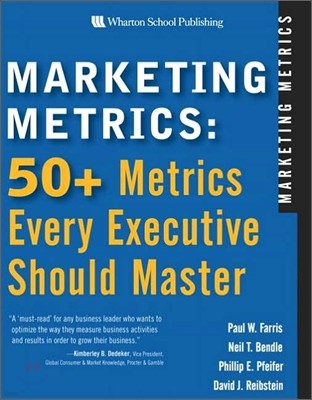 Marketing Metrics : 50+ Metrics Every Executive Should Master