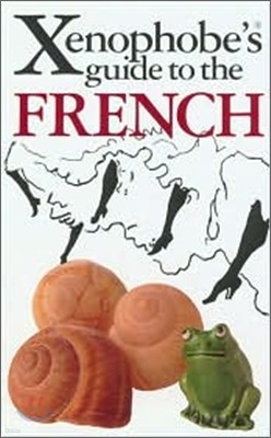 The Xenophobe's Guide to the French