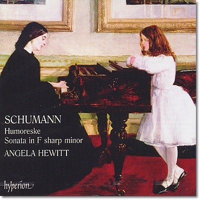 Angela Hewitt 슈만: 피아노 소나타 1번, 유모레스크 (Schumann : Piano Sonata Op.11, Humoreske Op.20)