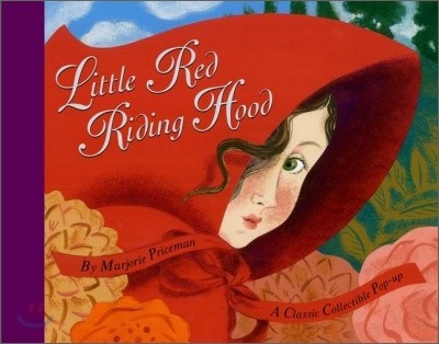 Little Red Riding Hood : Classic Collectible Pop-Up