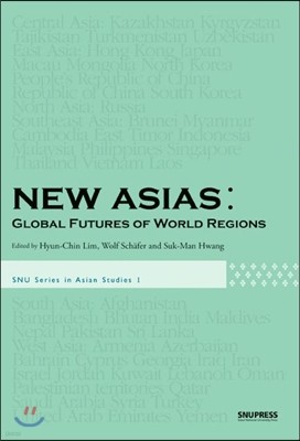 New Asias Global Futures of World Regions