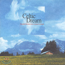 Celtic Dream - Beautiful Melodies From Scotland & Ireland