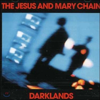 Jesus & Mary Chain (  ޸ ü) - Darklands (Digital Remastered)