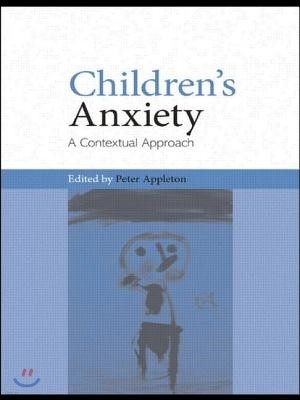 Children's Anxiety: A Contextual Approach