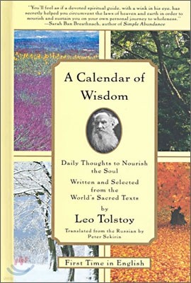 A Calendar of Wisdom: Daily Thoughts to Nourish the Soul, Written and Selected from the World's Sacred Texts