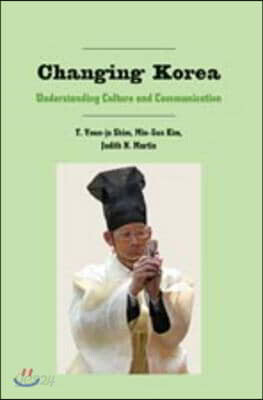 Changing Korea; Understanding Culture and Communication