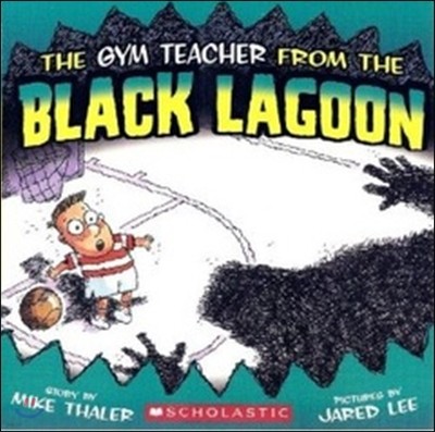 Gym Teacher from the Black Lagoon