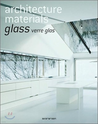 Architecture Material Glass/Verre/Glas
