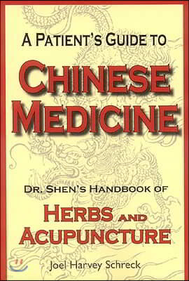 A Patient's Guide to Chinese Medicine