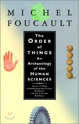 The Order of Things: An Archaeology of Human Sciences