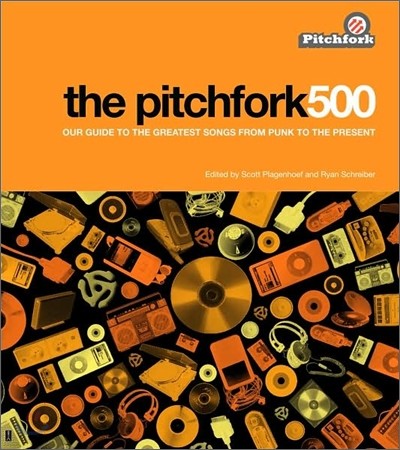 The Pitchfork 500: Our Guide to the Greatest Songs from Punk to the Present